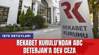 Rekabet Kurulu'ndan ABC Deterjan'a dev ceza