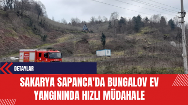 Sakarya Sapanca'da Bungalov Ev Yangınında Hızlı Müdahale