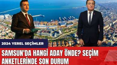 Samsun'da hangi aday önde? Seçim anketlerinde son durum