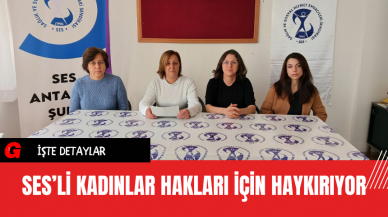 SES’li Kadınlar Hakları İçin Haykırıyor