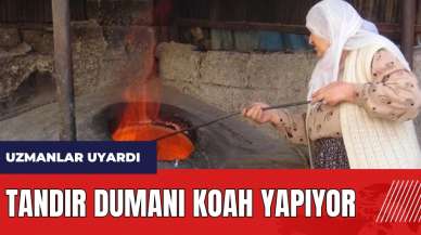 Tandır dumanı KOAH yapıyor