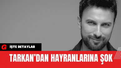 Tarkan’dan Hayranlarına Şok