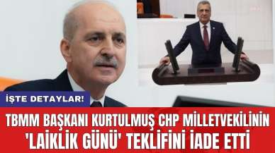 TBMM Başkanı Kurtulmuş CHP Milletvekilinin 'Laiklik Günü' teklifini iade etti