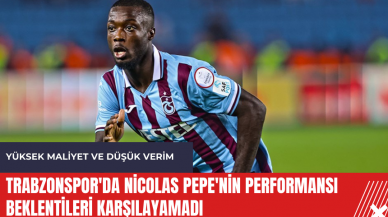 Trabzonspor'da Nicolas Pepe'nin performansı beklentileri karşılayamadı