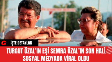 Turgut Özal'ın Eşi Semra Özal’ın Son Hali Sosyal Medyada Viral Oldu