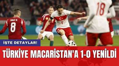 Türkiye Macaristan'a 1-0 yenildi