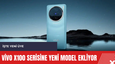 Vivo X100 serisine yeni model ekliyor