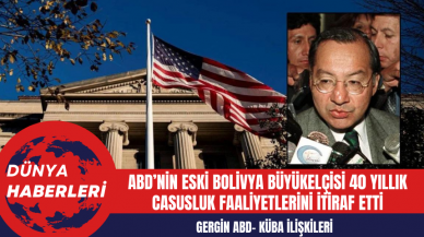 ABD’nin Eski Bolivya Büyükelçisi 40 Yıllık Casusluk Faaliyetlerini İtiraf Etti