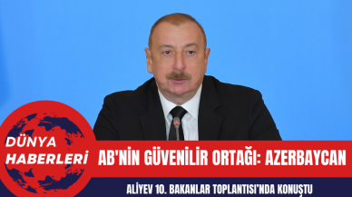 Aliyev: AB'nin Güvenilir Ortağı: Azerbaycan