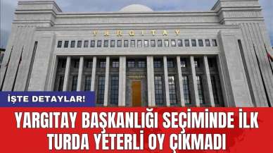 Yargıtay Başkanlığı seçiminde ilk turda yeterli oy çıkmadı