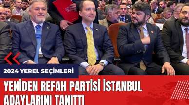 Yeniden Refah Partisi İstanbul adaylarını tanıttı