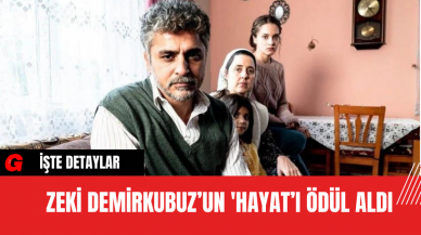 Zeki Demirkubuz’un 'Hayat’ı Ödül Aldı