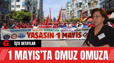 1 Mayıs’ta Omuz Omuza