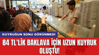 84 TL'lik baklava için uzun kuyruk oluştu! Bu kuyruğun ucu bucağı yok