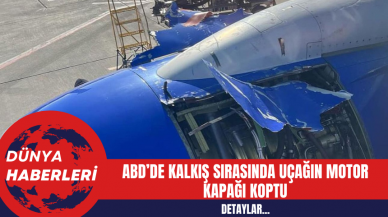 ABD’de kalkış sırasında uçağın motor kapağı koptu