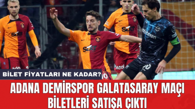 Adana Demirspor Galatasaray maçı biletleri satışa çıktı