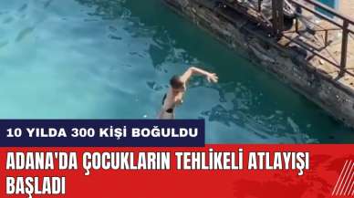 Adana'da çocukların tehlikeli atlayışı başladı!