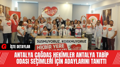 Antalya Çağdaş Hekimler Antalya Tabip Odası Seçimleri İçin Adaylarını Tanıttı