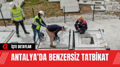 Antalya’da Benzersiz Tatbikat