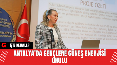 Antalya'da Gençlere Güneş Enerjisi Okulu