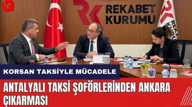 Korsan taksiyle mücadele! Antalyalı taksi şoförlerinden Ankara çıkarması