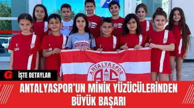 Antalyaspor’un Minik Yüzücülerinden Büyük Başarı