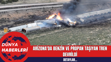 Arizona'da Benzin ve Propan Taşıyan Tren Devrildi