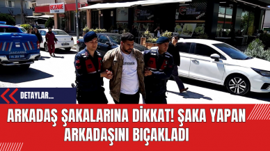 Arkadaş Şakalarına Dikkat! Şaka Yapan Arkadaşını B*çakladı