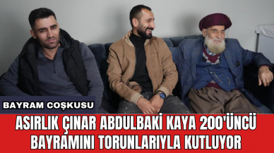 Asırlık çınar Abdulbaki Kaya 200'üncü bayramını torunlarıyla kutluyor