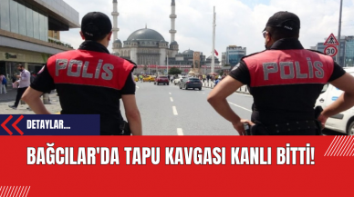 Bağcılar'da Tapu Kavgası Kanlı Bitti!