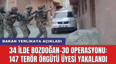 Bakan Yerlikaya açıkladı! 34 ilde BOZDOĞAN-30 operasyonu: 147 ter*r örgütü üyesi yakalandı