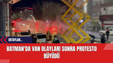 Batman'da Van Olayları Sonra Protesto Büyüdü