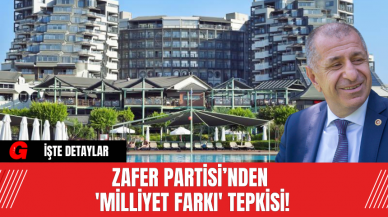 Zafer Partisi’nden 'Milliyet Farkı' Tepkisi!