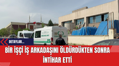 Bir İşçi İş Arkadaşını Öldürdükten Sonra İntihar Etti