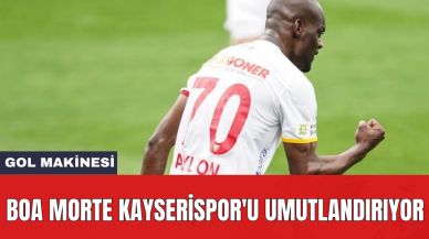 Boa Morte Kayserispor'u umutlandırıyor