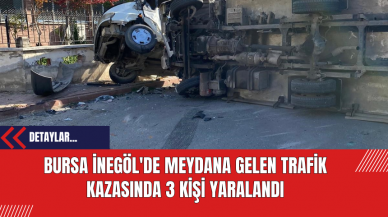 Bursa İnegöl'de Meydana Gelen Trafik Kazasında 3 Kişi Yaralandı