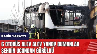 Bursa'da 6 otobüs alev alev yandı! Dumanlar şehrin ucundan görüldü