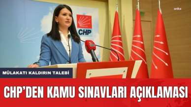 CHP'den Kamu Sınavları Açıklaması