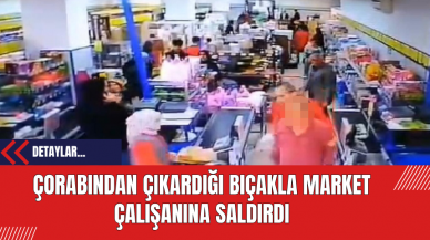 Çorabından Çıkardığı Bıçakla Market Çalışanına Saldırdı