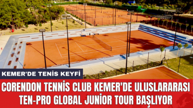 Corendon Tennis Club Kemer'de Uluslararası TEN-PRO Global Junior Tour başlıyor