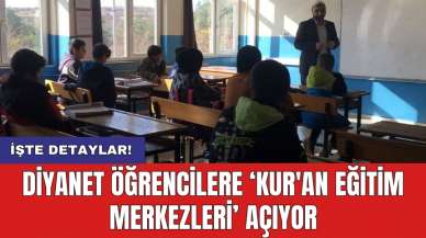 Diyanet öğrencilere ‘Kur'an Eğitim Merkezleri’ açıyor