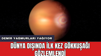 Dünya dışında ilk kez gökkuşağı gözlemlendi