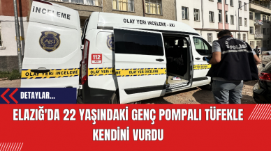 Elazığ'da 22 Yaşındaki Genç Pompalı Tüfekle Kendini Vurdu