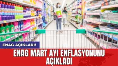 ENAG Mart ayı enflasyonunu açıkladı