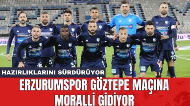 Erzurumspor Göztepe maçına moralli gidiyor