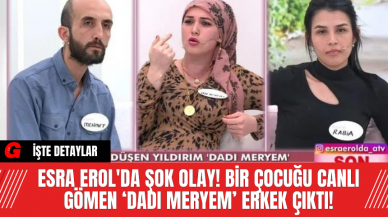 Esra Erol'da Şok Olay! Bir Çocuğu Canlı Gömen ‘Dadı Meryem’ Erkek Çıktı!