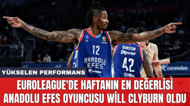 Euroleague'de haftanın en değerlisi Anadolu Efes oyuncusu Will Clyburn oldu