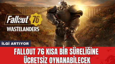 Fallout 76 kısa bir süreliğine ücretsiz oynanabilecek