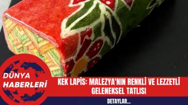 Kek Lapis: Malezya'nın Renkli ve Lezzetli Geleneksel Tatlısı