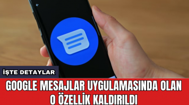 Google Mesajlar uygulamasında olan o özellik kaldırıldı